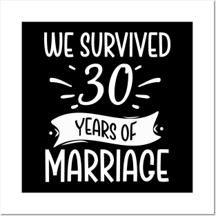 We Survived 30 Years Of Marriage Posters and Art